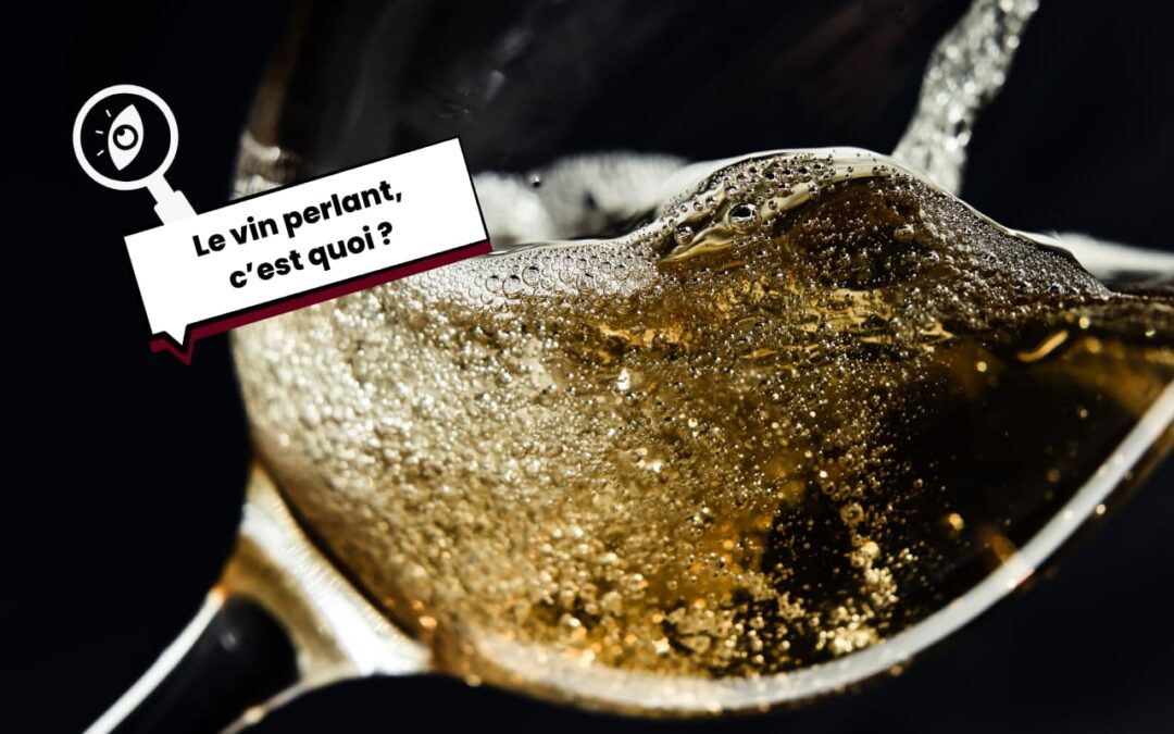 Qu’est-ce qu’un vin perlant ?