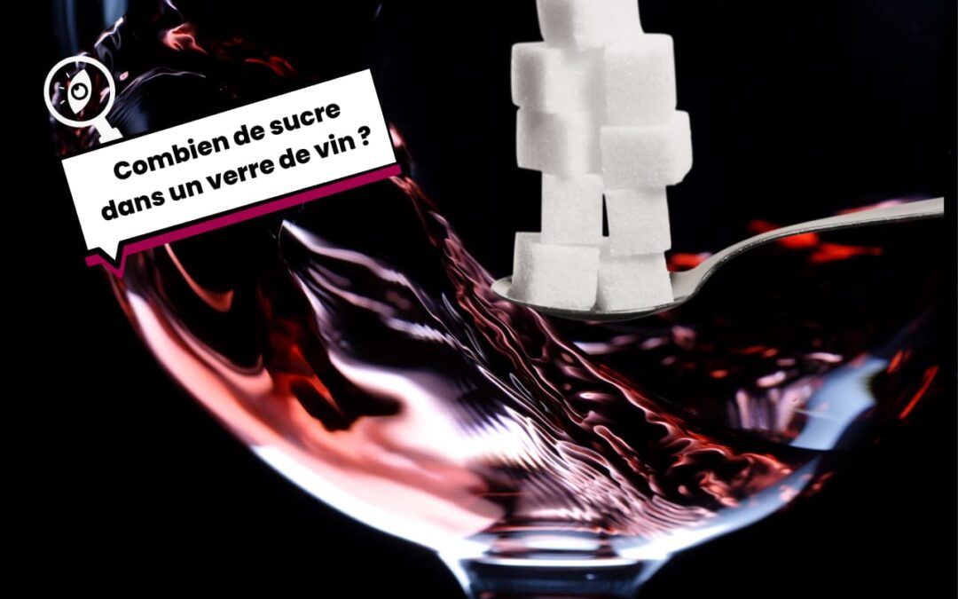 Combien de sucre dans un verre de vin ?