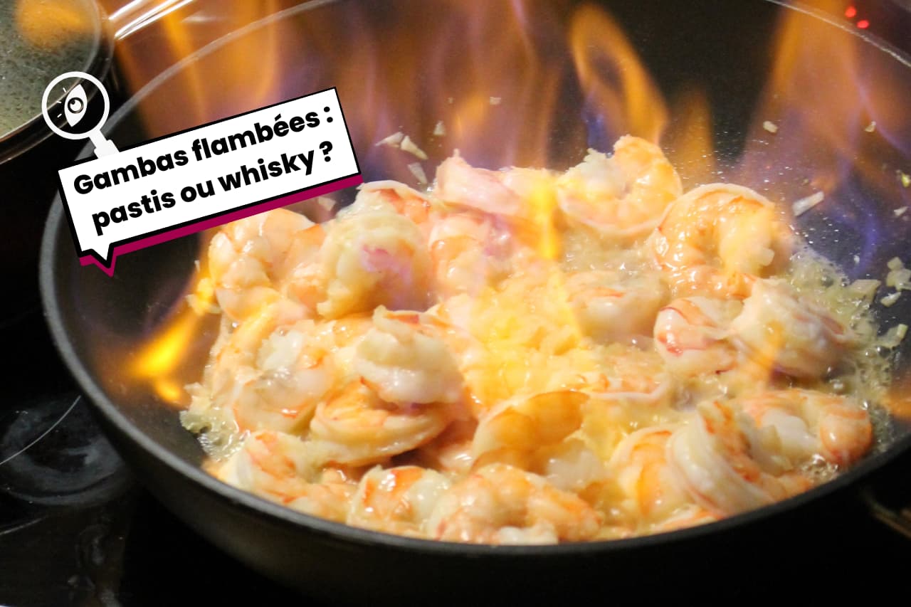 Gambas flambées pastis ou whisky ?
