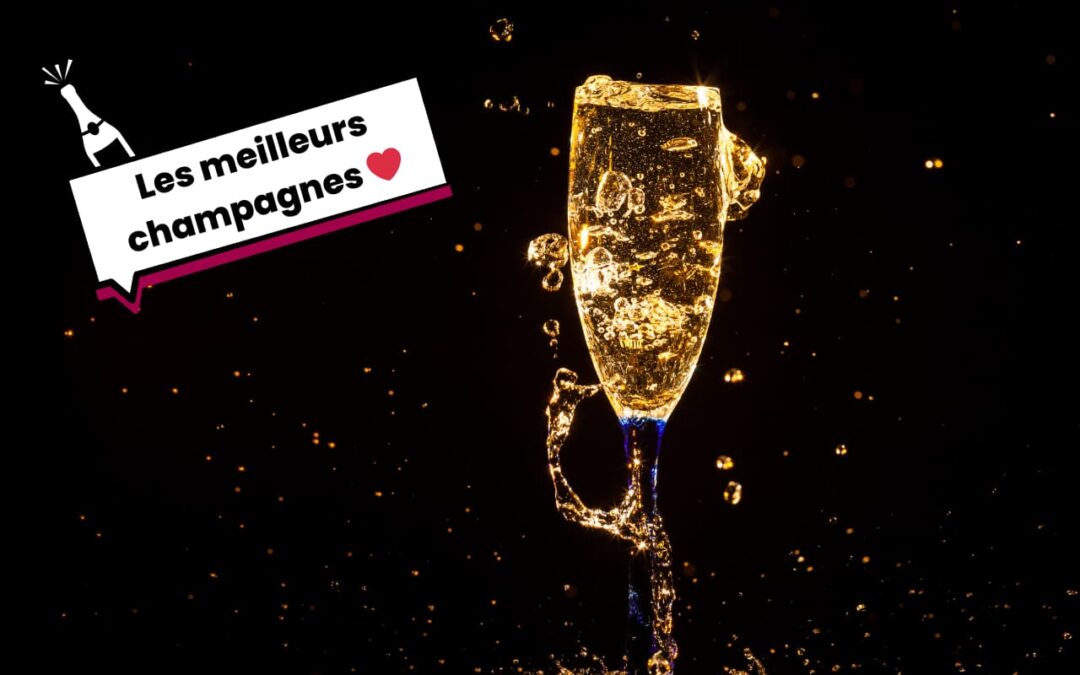 Les meilleurs champagnes : notre sélection des flacons d’exception