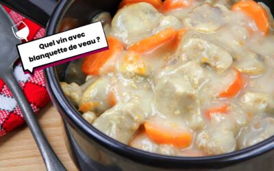 Quel vin avec blanquette de veau ?